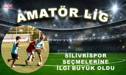 Silivrispor seçmelerine ilgi büyük oldu