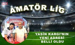 Yasin Kargı’nın yeni adresi belli oldu
