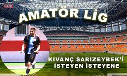 Kıvanç Sarızeybek’i isteyen isteyene