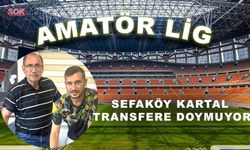 Sefaköy Kartal transfere doymuyor
