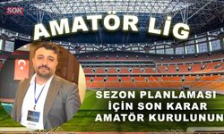 Sezon planlaması için son karar Amatör Kurulunun