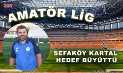 Sefaköy Kartal hedef büyüttü