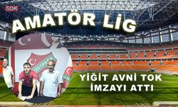 Yiğit Avni Tok imzayı attı