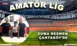 Zuma resmen Çantaköy’de