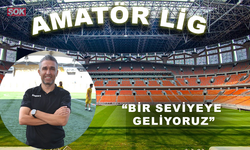 “Bir seviyeye geliyoruz”