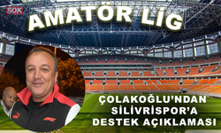 Çolakoğlu’ndan Silivrispor’a destek açıklaması
