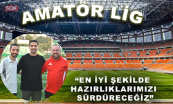 “En iyi şekilde hazırlıklarımızı sürdüreceğiz”