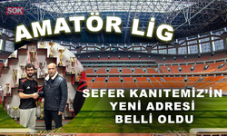 Sefer Kanıtemiz’in yeni adresi belli oldu