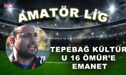 Tepebağ Kültür U 16 Ömür’e emanet