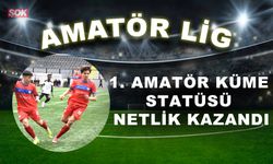 1. Amatör Küme statüsü netlik kazandı