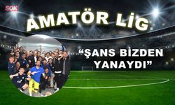 “Şans bizden yanaydı”