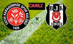 Fatih Karagümrük- Beşiktaş maçı / CANLI