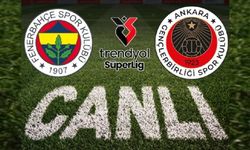 Fenerbahçe- Gençlerbirliği | CANLI
