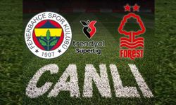 Fenerbahçe- Notingham Forest | CANLI