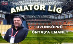Uzunköprü Öntaş’a emanet