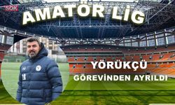 Yörükçü görevinden ayrıldı