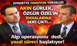 Siyasette tansiyon yükseldi: Akın Gürlek, Özgür Özel’in iddialarına sert çıktı…