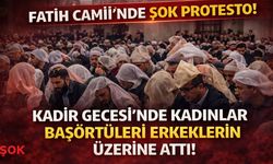 Fatih Camii’nde şok protesto! Kadir Gecesi'nde kadınlar başörtüleri erkeklerin üzerine attı!