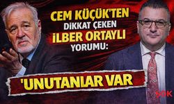 Cem Küçük’ten dikkat çeken İlber Ortaylı yorumu: 'Unutanlar var...'