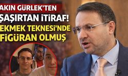 Akın Gürlek’ten şaşırtan itiraf! Ekmek Teknesi’nde figüran olmuş
