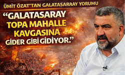Ümit Özat’tan Galatasaray yorumu: 'Mahalle kavgasına gider gibi oynuyorlar'
