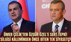 Ömer Çelik’ten Özgür Özel’e sert tepki! 'Silgisi kaleminden önce biten tek siyasetçi'