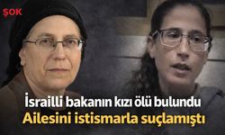 İsrailli bakanın kızı ölü bulundu! Daha önce ailesini istismarla suçlamıştı