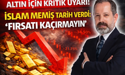 ALTIN İÇİN KRİTİK UYARI! İslam Memiş tarih verdi