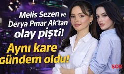 Melis Sezen ve Derya Pınar Ak’tan olay pişti! Aynı kare gündem oldu