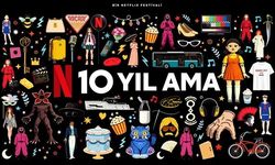 Netflix Türkiye’de dev festival başlatıyor! 10. yıl sürprizi