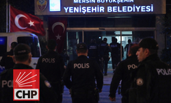 Mersin Yenişehir Belediyesi’ne şafak operasyonu! CHP’li belediyeye baskın