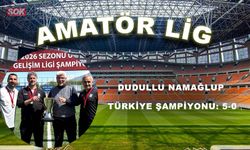 DUDULLU NAMAĞLUP TÜRKİYE ŞAMPİYONU: 5-0