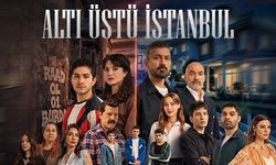 Altı Üstü İstanbul dizisi konusu nedir? Altı Üstü İstanbul dizisi oyuncuları kimler? İşte hikayesi ve oyuncu kadrosu!