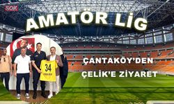 Çantaköy’den Çelik’e ziyaret