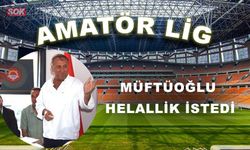 Müftüoğlu helallik istedi