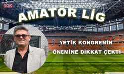 Yetik kongrenin önemine dikkat çekti