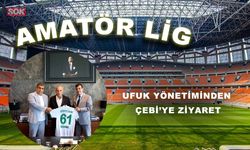 UFUK YÖNETİMİNDEN ÇEBİ’YE ZİYARET