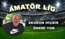 Skorun hiçbir önemi yok