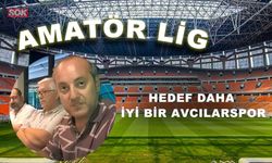 Hedef daha iyi bir Avcılarspor