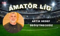 Artık hedef değiştireceğiz