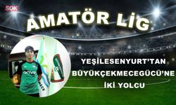 YEŞİLESENYURT’TAN BÜYÜKÇEKMECEGÜCÜ’NE İKİ YOLCU