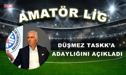 DÜŞMEZ TASKK’A ADAYLIĞINI AÇIKLADI
