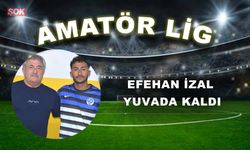 EFEHAN İZAL YUVADA KALDI