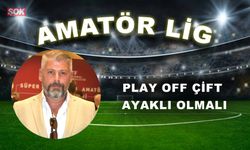 Play Off çift ayaklı olmalı