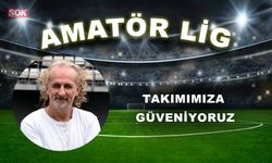 Takımımıza güveniyoruz