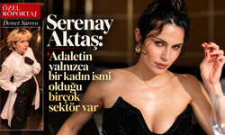 ÖZEL RÖPORTAJ / Serenay Aktaş: 'Adaletin yalnızca bir kadın ismi olduğu birçok sektör var'