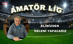 ELİMİZDEN GELENİ YAPACAĞIZ
