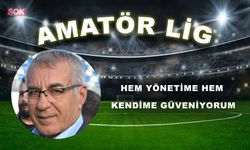 HEM YÖNETİME HEM KENDİME GÜVENİYORUM