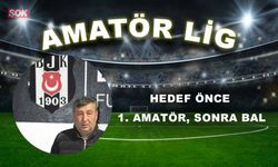 HEDEF ÖNCE 1. AMATÖR, SONRA BAL