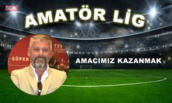 AMACIMIZ KAZANMAK